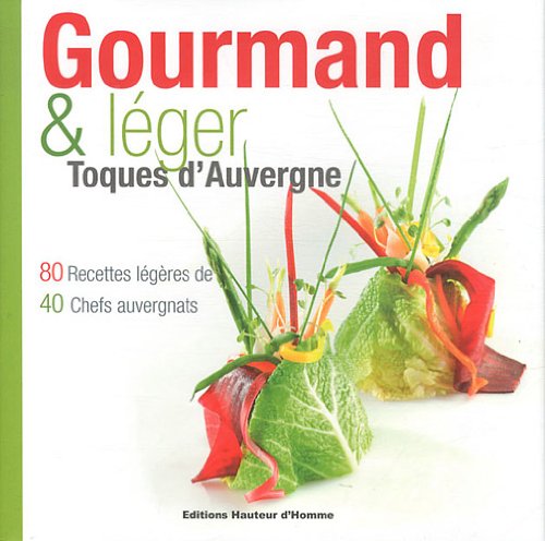 Gourmand & léger - Toques d'Auvergne