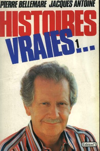 Histoires vraies tome 1.