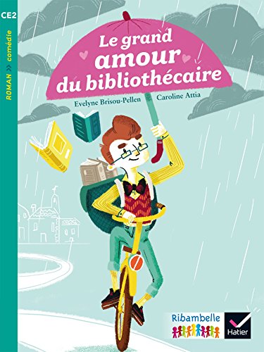 Ribambelle CE2 Éd. 2017 - Le grand amour du bibliothécaire - E. Brisou-Pellen - Album 1