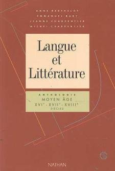 Langue et littérature, tome 2 : Moyen âge, XVIe, XVIIe, XVIIIe siècles
