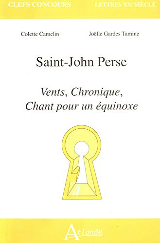 Saint-John Perse : Vents, Chronique, Chant pour un équinoxe