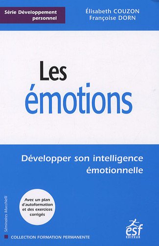 Les émotions : Développer son intelligence émotionnelle