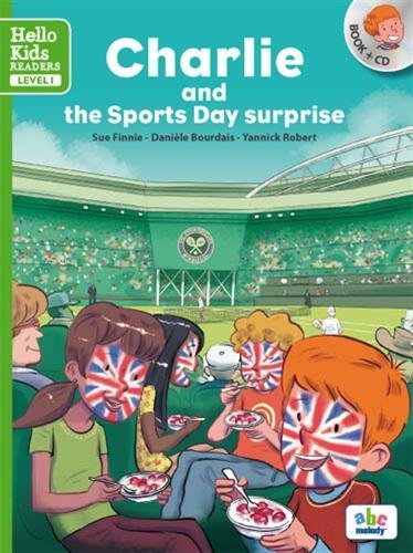 Charlie and the Sports Day surprise (Col. Hello Kids Readers)