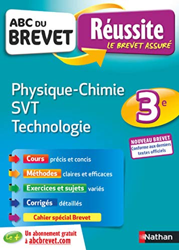 ABC Réussite Brevet - Physique Chimie/SVT/Techno - 3e - Nouveau Brevet