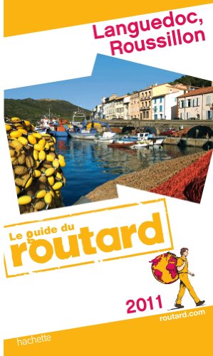 Guide du Routard Languedoc, Roussillon 2011