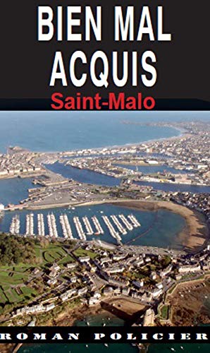 BIEN MAL ACQUIS, St Malo (025)