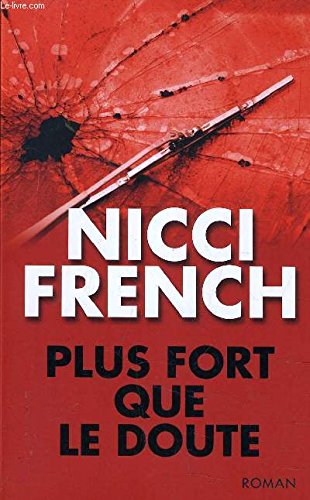 Plus fort que le doute [Broché] by Nicci French