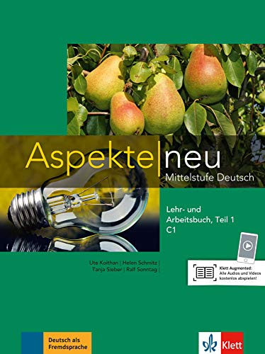 Aspekte neu C1 : Mittelstufe Deutsch - Lehr- und Arbeitsbuch Teil 1