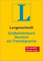Langenscheidt - Grossworterbuch Deutsch Als Fremdsprache
