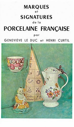 Marques et Signatures de la Porcelaine Française