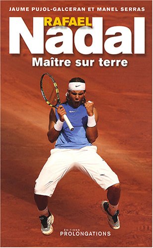 Rafael Nadal : Maître sur terre