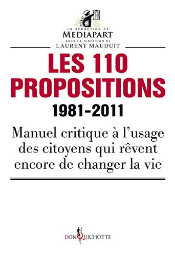 Les 110 propositions. 1981-2011