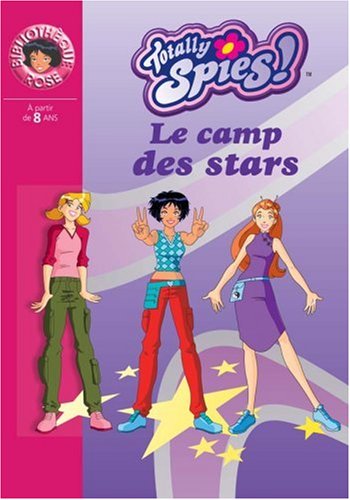 Totally Spies !, Tome 9 : Le camp des stars