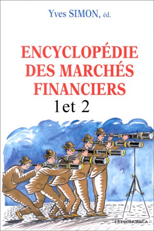 Encyclopédie des marchés financiers, tome 1 et 2