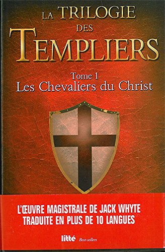 La trilogie des Templiers T1 - Les chevaliers du Christ