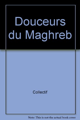 Douceurs du Maghreb
