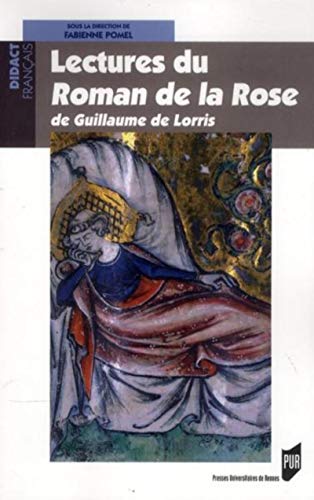 Lectures du roman de la Rose de Guillaume de Lorris