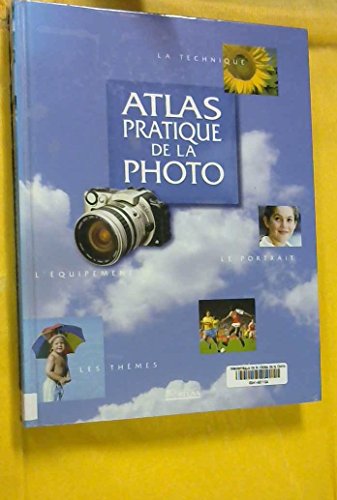 ATLAS PRATIQUE DE LA PHOTO