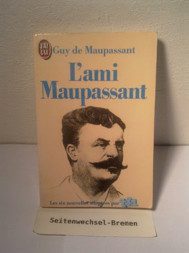 L'Ami Maupassant : Textes originaux des récits adaptés par TF1