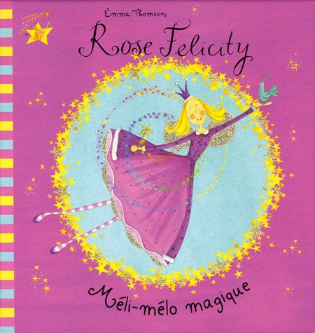 Rose Felicity : Méli-mélo magique