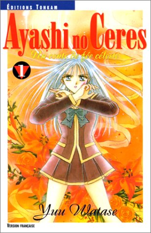 Ayashi No Ceres, tome 1 : Un conte de fée céleste