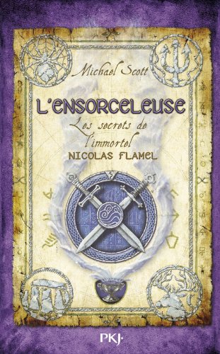Les Secrets de l'Immortel Nicolas Flamel, tome 3 : L'Ensorceleuse