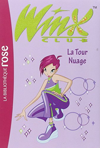 Winx Club, Tome 5 : La Tour Nuage