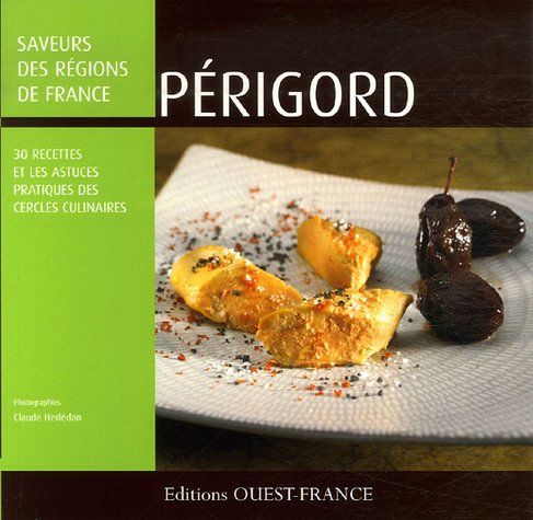 Périgord : 30 recettes et les astuces des Cercles Culinaires