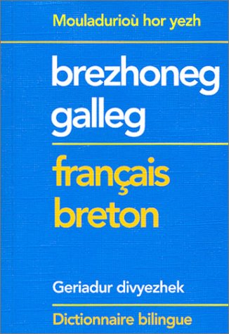 Brezhoneg galleg : français breton, dictionnaire bilingue