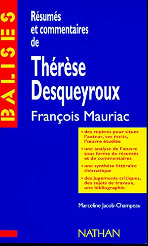 Thérèse Desqueyroux, François Mauriac : Résumé analytique, commentaire critique, documents complémentaires