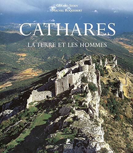 Cathares : La terre et les hommes (Ancien prix éditeur : 45 euros)
