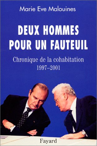 Deux hommes pour un fauteuil. Chronique de la cohabitation 1997-2001