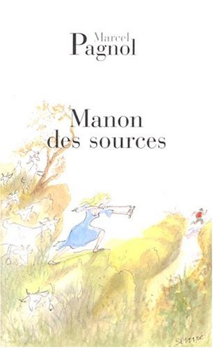 L'Eau des Collines, tome 2 : Manon des sources