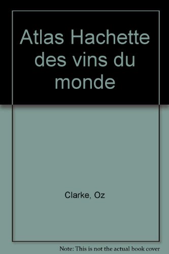 Atlas Hachette des vins du monde