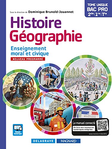 Histoire Géographie Enseignement moral et civique (EMC) 2de, 1re, Tle Bac Pro (2016) - Manuel élève