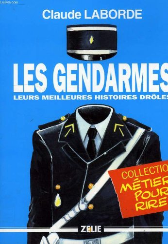 Les gendarmes : Leurs meilleures histoires drôles