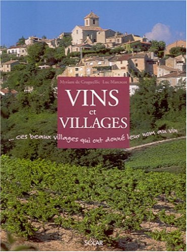 Vins et Villages : Ces beaux villages qui ont donné leur nom au vin