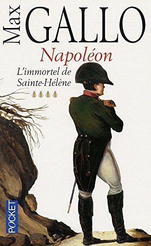 Napoléon, tome 4 : L'Immortel de Sainte-Hélène