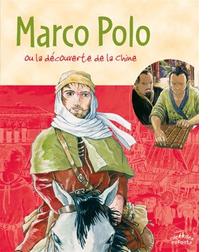 Marco Polo : Ou la découverte de la Chine