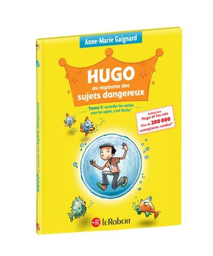 Hugo au royaume des sujets dangereux (Tome 3)
