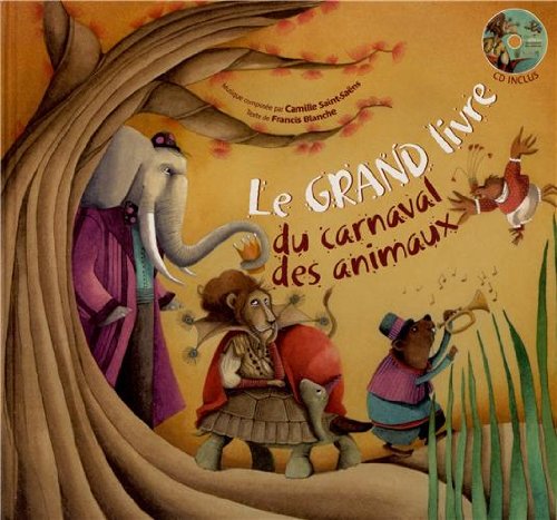 Le grand livre du carnaval des animaux (1CD audio)
