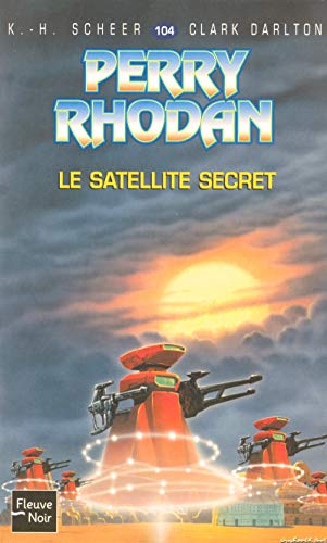 Le satellite secret - Perry Rhodan