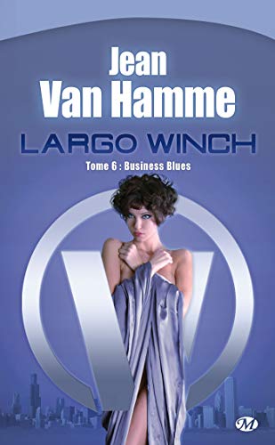 Largo Winch, Tome 6: Business Blues