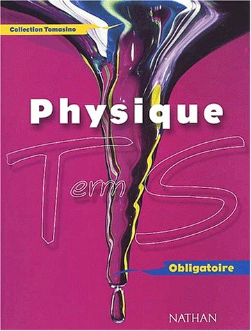 Physique Terminale S Obligatoire. Programme 2002