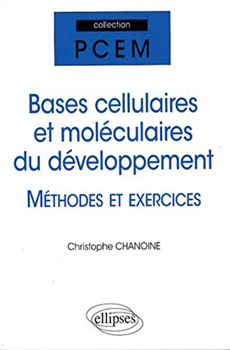 Exercices Sur les Bases Cellulaires & Moleculaires du Developpement