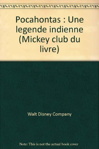 Pocahontas : Une légende indienne (Mickey club du livre)