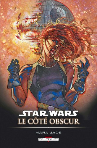 Star Wars - Le Côté obscur T06 : Mara Jade