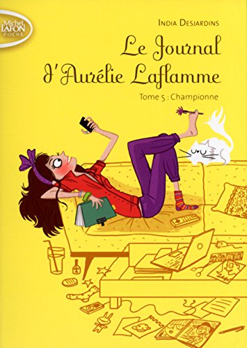 Le journal d'Aurélie Laflamme T05 Championne (5)