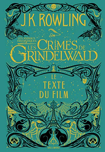 Les animaux fantastiques, 2 : Les Crimes de Grindelwald: Le texte du film