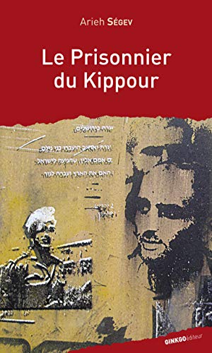Le prisonnier du Kippour : La fêlure d'un mythe